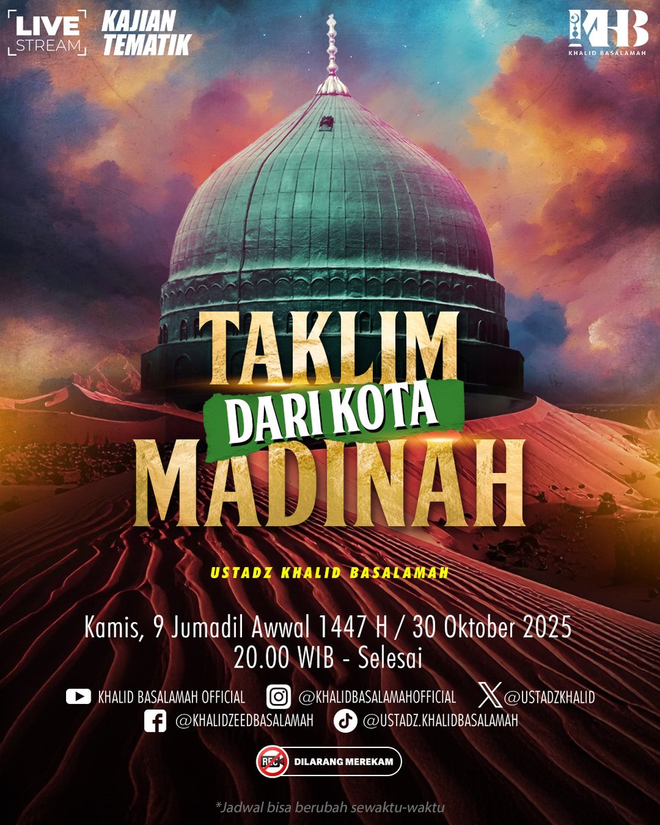 Bismillah, insyaaAllah 🔊 Simaklah Live Streaming Taklim Dari Kota Madinah Bersama Ustadz Khalid Basalamah Hafizhahullah.

📌 Kamis, 9 Jumadil Awwal 1447 H/ 30 Oktober 2025. Pukul: 20.00 WIB - Selesai

📚 Kajian Tematik

⚠️ Perhatian! Link kajian ini akan kami private setelah
