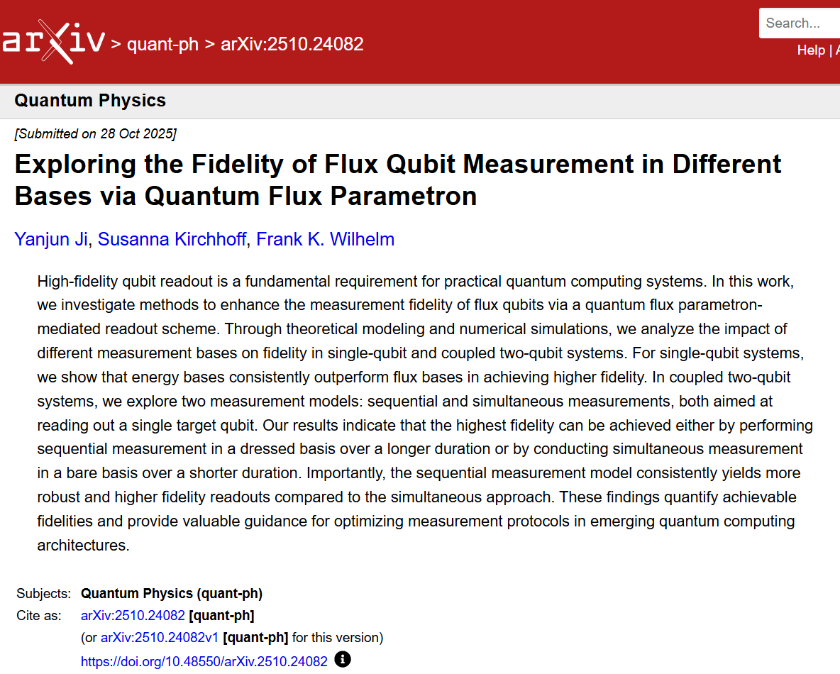 Our paper “Exploring the Fidelity of Flux Qubit Measurement in Different Bases via Quantum Flux Parametron” is now available on arXiv. Comments are welcome.

arxiv.org/abs/2510.24082