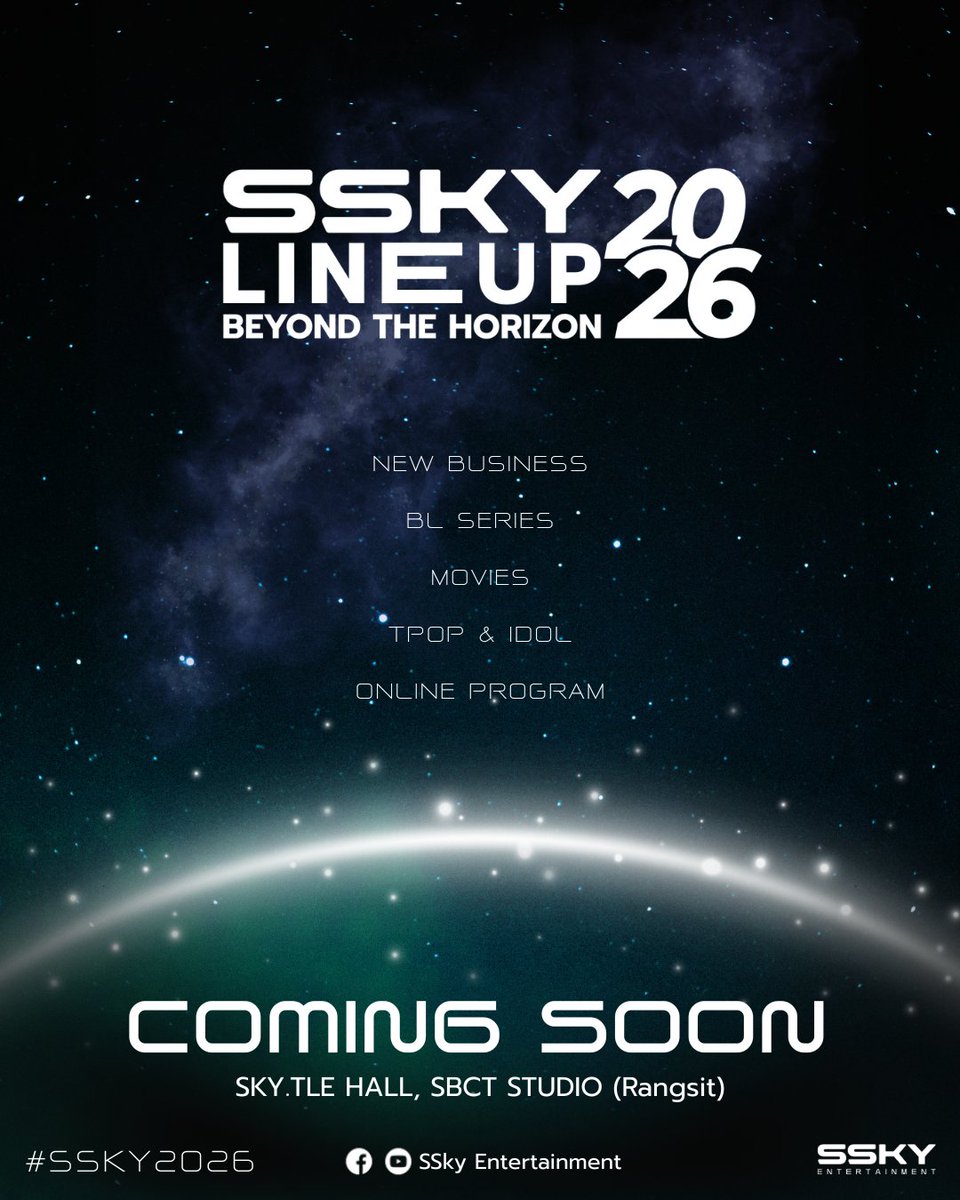 SSKY LINEUP 2026 BEYOND THE HORIZON

Coming Soon 2026 
AT SKY.TLE HALL, SBCT STUDIO (Rangsit) 
#SSKY2026 #SSkyEnt