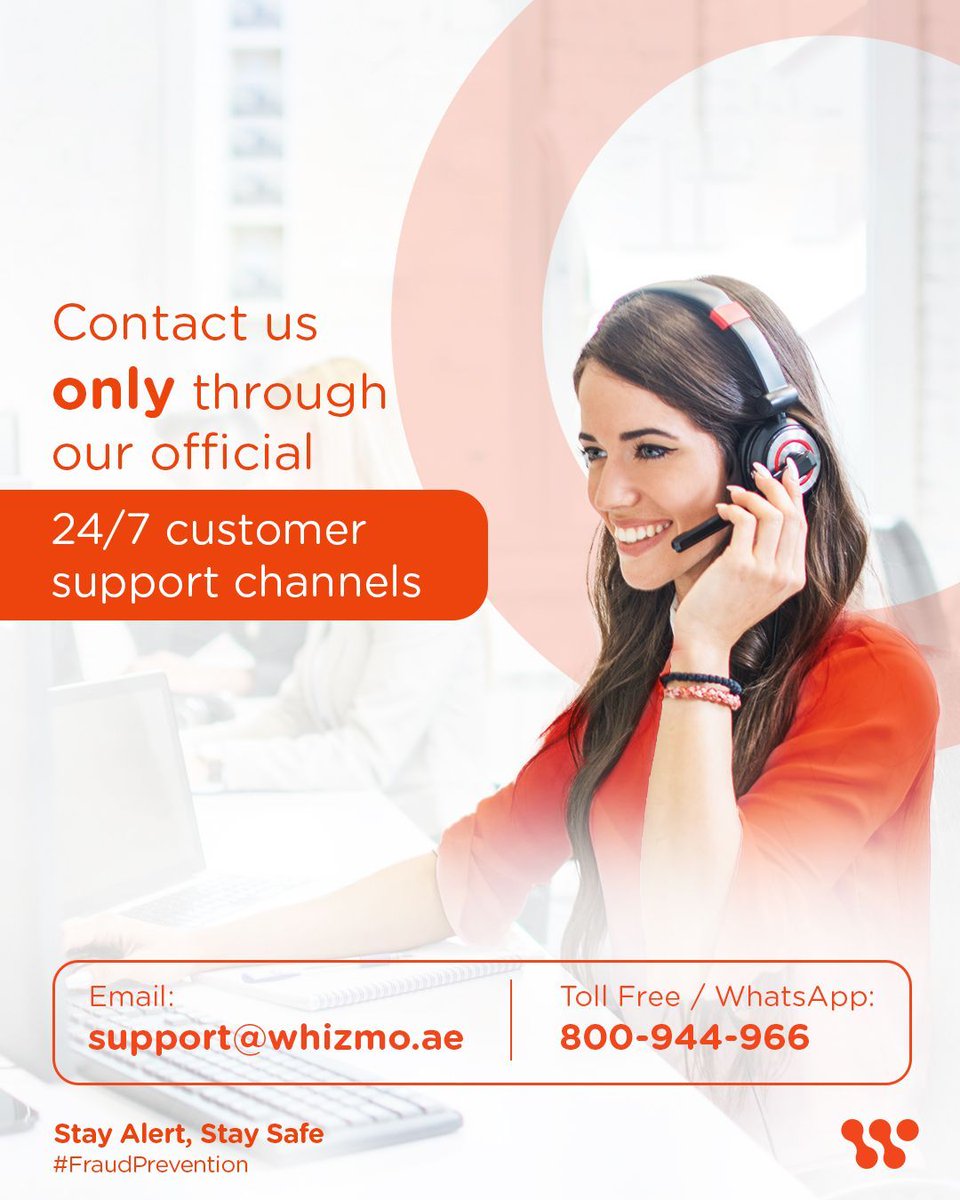 Stay Alert, Stay Safe. Contact Us Only Through Official Channels.
Your security is our top priority. Whizmo’s customer support is available 24/7 to assist you with verified and reliable information. 
📧 support@whizmo.ae
📞 800-944-966 (Toll Free / WhatsApp)
#FraudPrevention