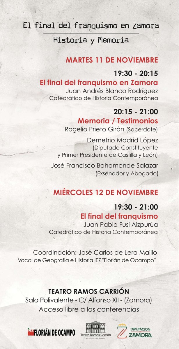 Ciclo de Conferencias: EL FINAL DEL FRANQUISMO EN ZAMORA: HISTORIA Y MEMORIA.

11 y 12 de noviembre, en la Sala Polivalente del Teatro Ramos Carrión, entrada por la calle Alfonso XII de esta ciudad.

El acceso a las ponencias será libre hasta completar aforo.