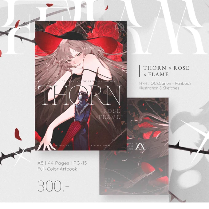 𝘛𝘩𝘰𝘳𝘯𝘴 𝘮𝘢𝘳𝘬 𝘵𝘩𝘦𝘪𝘳 𝘱𝘢𝘵𝘩. 𝘙𝘰𝘴𝘦𝘴 𝘳𝘪𝘴𝘦 𝘧𝘳𝘰𝘮 𝘱𝘢𝘪𝘯. 𝘍𝘭𝘢𝘮𝘦 𝘦𝘯𝘥𝘴 𝘢𝘭𝘭. 𝘈𝘴𝘩 𝘳𝘦𝘮𝘢𝘪𝘯𝘴. ----------------------------------- THORN X ROSE X FLAME ----------------------------------- 3OO THB l 44 pages l A5 HxH OC x canon Feitan x