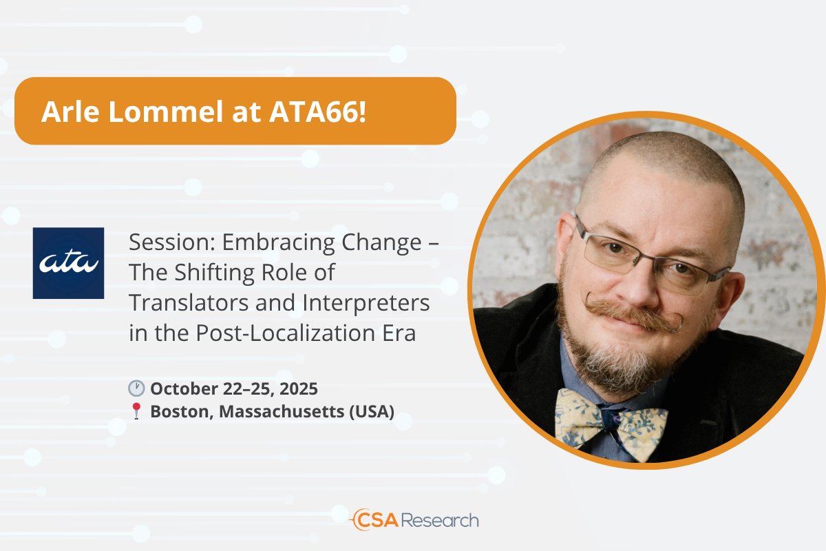 At ATA66, our senior analyst Dr.Arle Lommel shared findings from a joint ATA and CSA Research survey on how translators and interpreters are adapting to the post-localization era. 
🌍 Learn more about the industry transformation in our free report: hubs.ly/Q03QV2r90