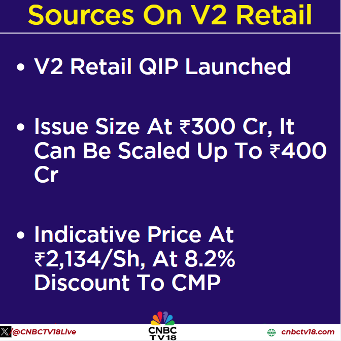 #JustIn | V2 Retail QIP launched; Issue Size at ₹300 Cr, It can be scaled up to ₹400 Cr, sources to <a href="/Journoruchit/">Ruchit Purohit</a>