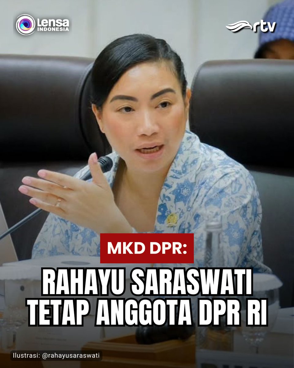 lensaRTV's tweet photo. MKD DPR memutuskan Rahayu Saraswati tetap menjabat sebagai anggota DPR RI periode 2024–2029, meski sebelumnya sempat menyatakan mundur. Keputusan ini diambil dalam rapat internal yang digelar Rabu (29/10/2025).

#rahayusaraswati #anggotadpr #dprri #prabowosubianto #gerindra https://t.co/iylzau9M4g