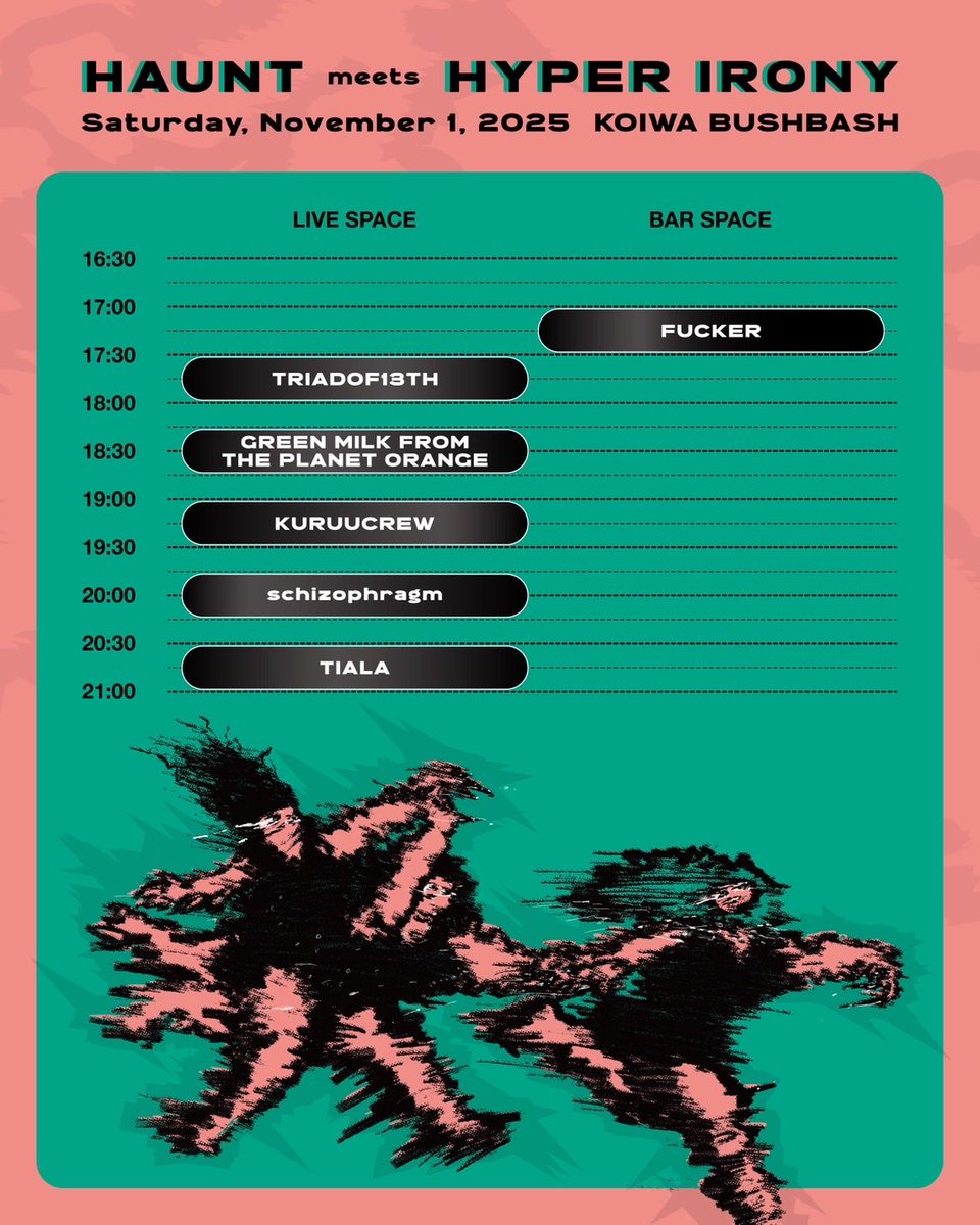 今週土曜日！タイムテーブルは以下です↓
FUCKER→TRIADOF13THはメテオナイト方式です

17:00-17:30 FUCKER
17:30-18:00 TRIADOF13TH
18:15-18:45 GREEN MILK FROM THE PLANET ORANGE
19:00-19:30 KURUUCREW
19:45-20:15 schizophragm
20:30-21:00 TIALA