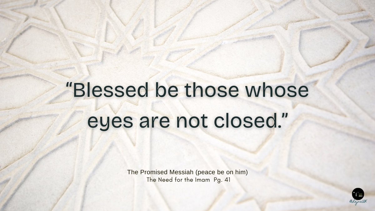 Profound words of the Promised Messiah (peace be on him) taken from his book, The Need for the Imam.