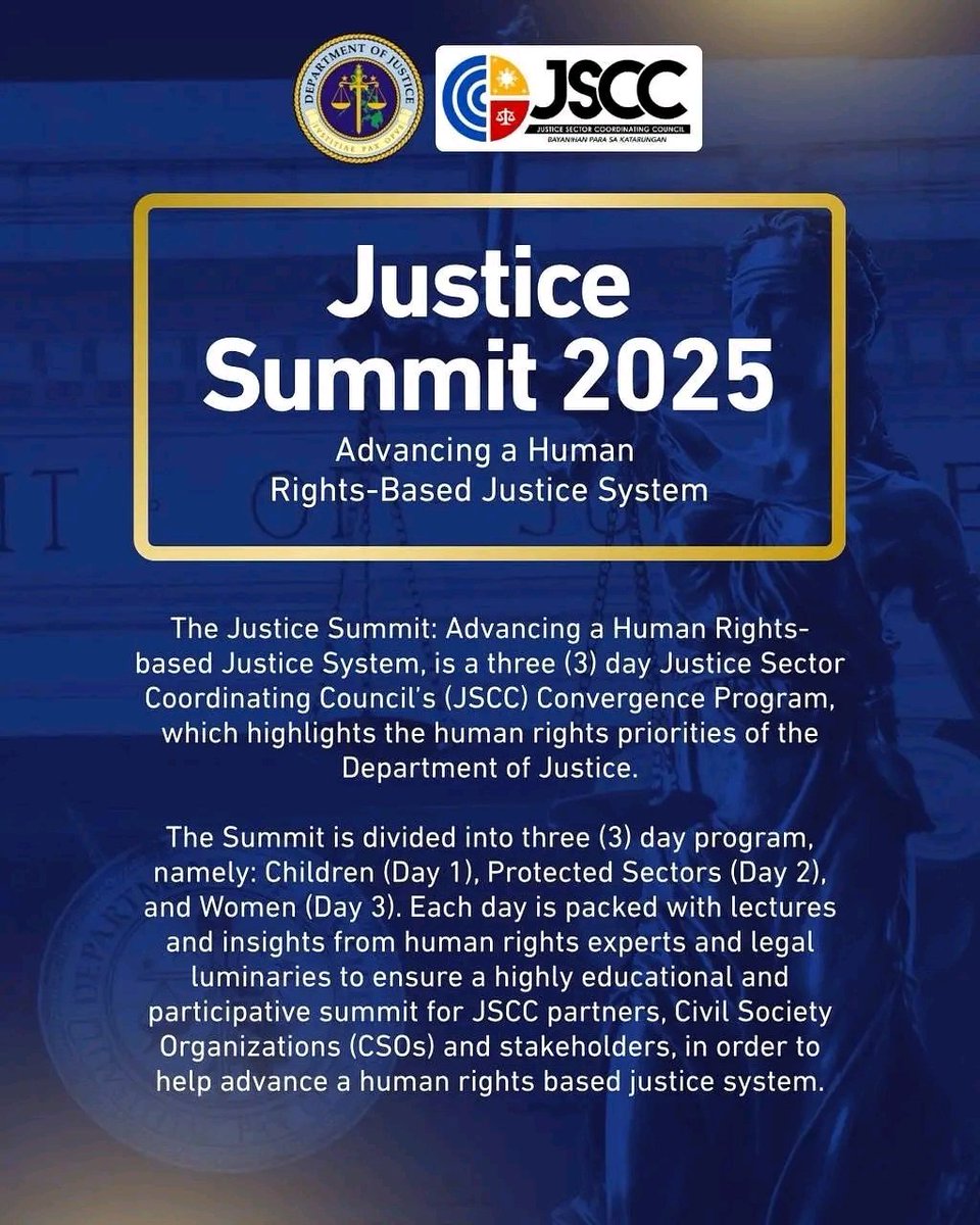 The Justice Summit: Advancing a Human Rights-based Justice System, is a three (3) day Justice Sector Coordinating Council’s (JSCC) Convergence Program, which highlights the human rights priorities of the Department of Justice.