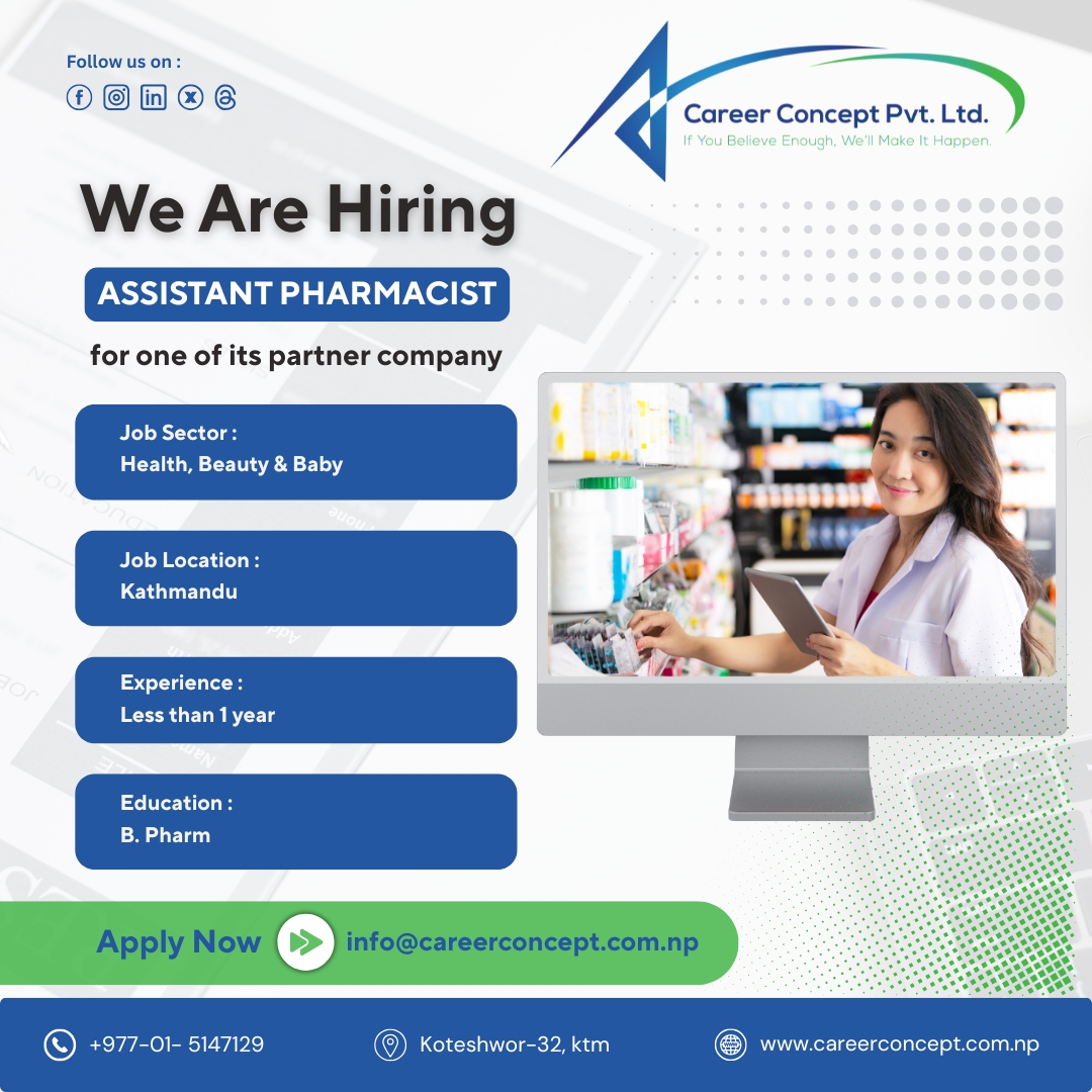 career_concept_'s tweet photo. !!!Urgently Required!!!
Send your CV/Resume to info@careerconcept.com.np, mentioning a position you applied for.
Visit our website: https://t.co/DpoPAU9zKb
#RecoveryAssistant #AssistantPharmacist #NowHiring #JobSearch #VacancyAlert #ApplyNow https://t.co/WBvytkF0sB