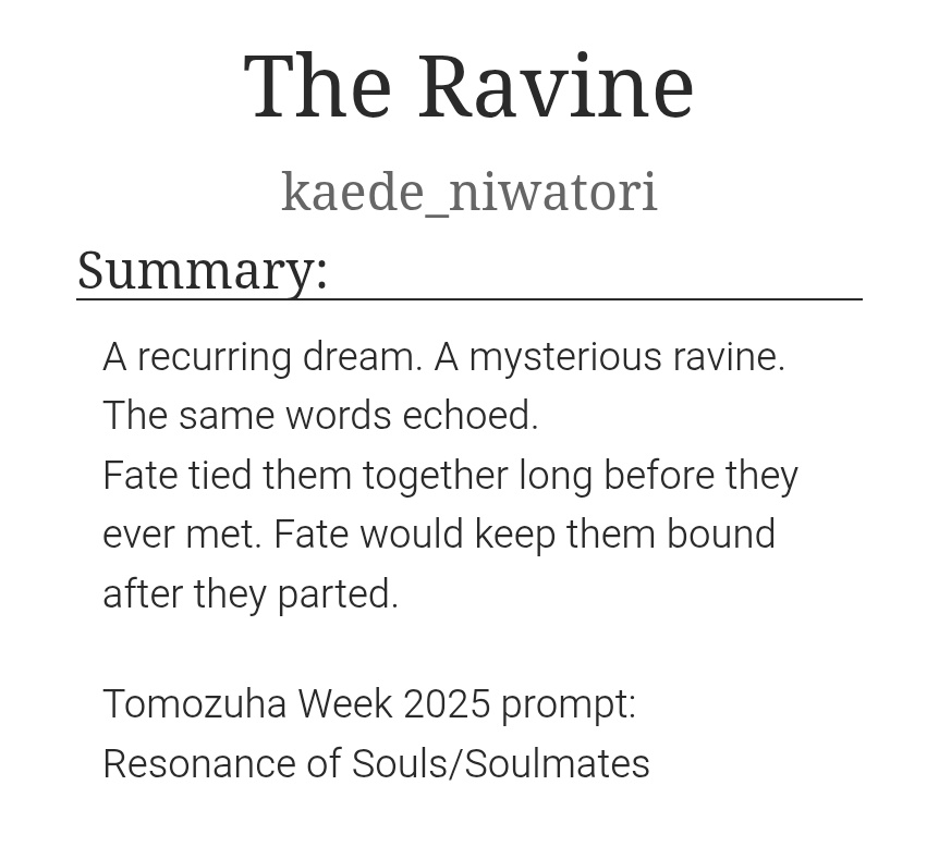 Day 3 - Resonance of Souls/Soulmates 

archiveofourown.org/works/73370766

#tomozuhaweek2025
#tomozuha