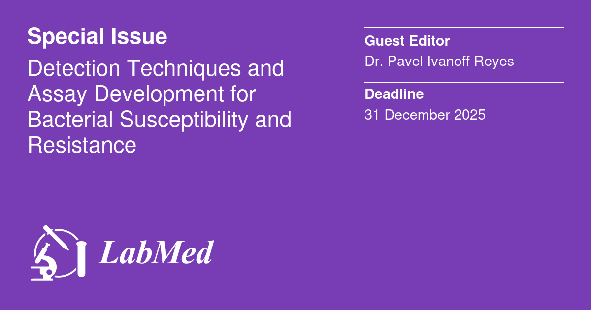 LabMedMDPI's tweet image. #bacterial #antimicrobial #OpenAccess 
Special Issue: Detection Techniques and Assay Development for Bacterial Susceptibility and Resistance
Guest Editor: Dr. Pavel Ivanoff Reyes
👉Check out more details and submit by 31 December 2025 at mdpi.com/journal/labmed…