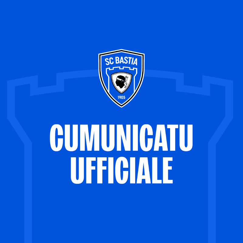 SCBastia's tweet photo. ⬇️ Cumunicatu ufficiale