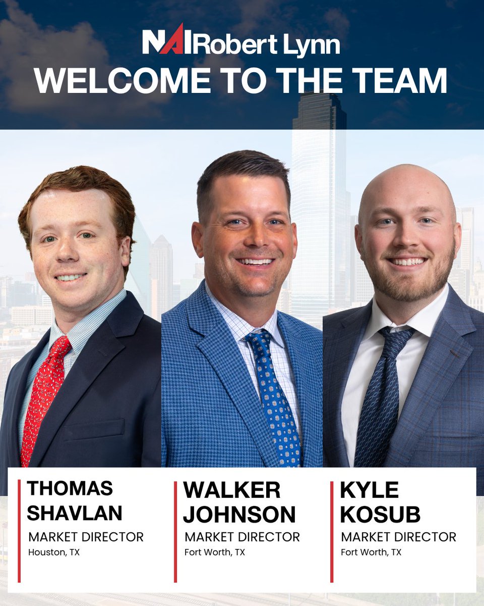 NAI Robert Lynn is excited to welcome three new Market Directors to our team!

🔹Thomas Shavlan -North Houston, Industrial
🔹Walker Johnson - Fort Worth, Retail (North Arlington and Northeast Tarrant County)
🔹Kyle Kosub - Fort Worth, Office (Southlake and North Fort Worth)