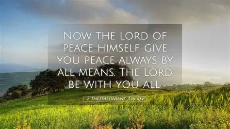 2 Thessalonians 3:16 - This verse is a reminder that even in times of trouble, we can find comfort and peace through our faith in Christ.