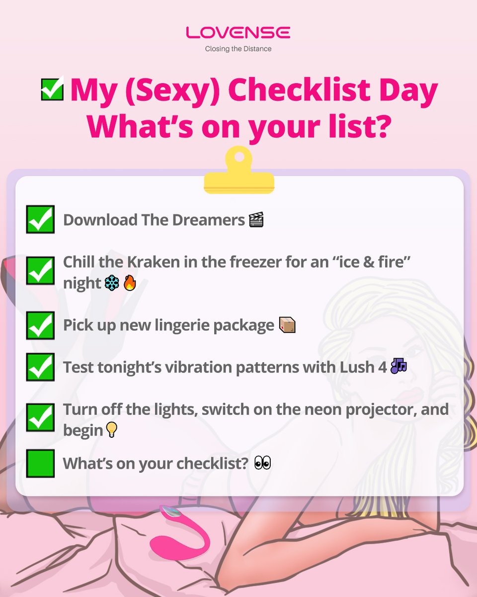 Lovense's tweet photo. Here's my sexy checklist for the day… 😏
👀 Now it's your turn!
What's on your sexy checklist tonight? Comment below and share your plans — we might just get inspired! 💌
https://t.co/lX9PaohPRN
#Lovense #checklistday https://t.co/0mrLoBzfEU