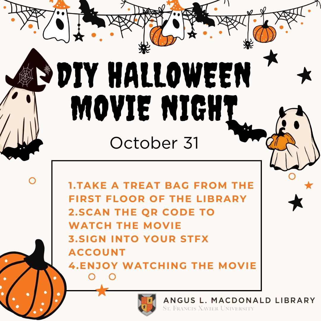🎃👻 DIY Halloween Movie Night! 👻🎃
Get cozy and spooky with a frightfully fun film—your way! Here's how to join in:
1. Grab a treat bag on the 1st floor of the library 🍬
2. Scan the QR code inside to access the movie 🎥
3. sign in with your STFX account 
4. Hit play &amp; enjoy