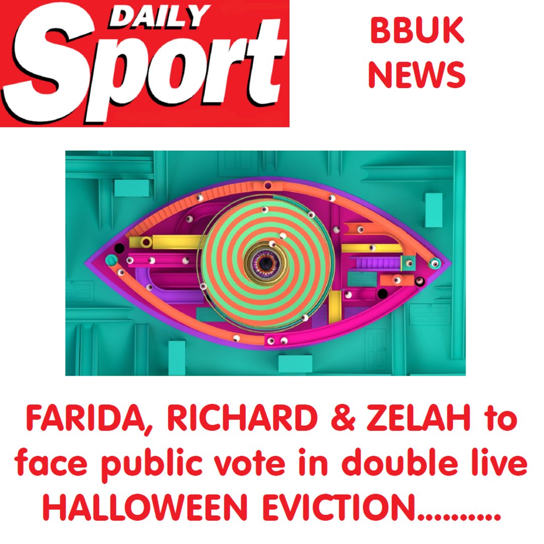Daily_Sport's tweet photo. FARIDA, RICHARD & ZELAH to face public vote in double live HALLOWEEN EVICTION
Read more only on your #FREE online #ThursdaySport https://t.co/mQcmn11r1L
#BBUK #BigBrother #TheSport #DailySport #MidweekSport #Housemates #Eviction #Farida #Richard #Zelah #Halloween
@ITVX @BBUK https://t.co/9YtTJyuUjV