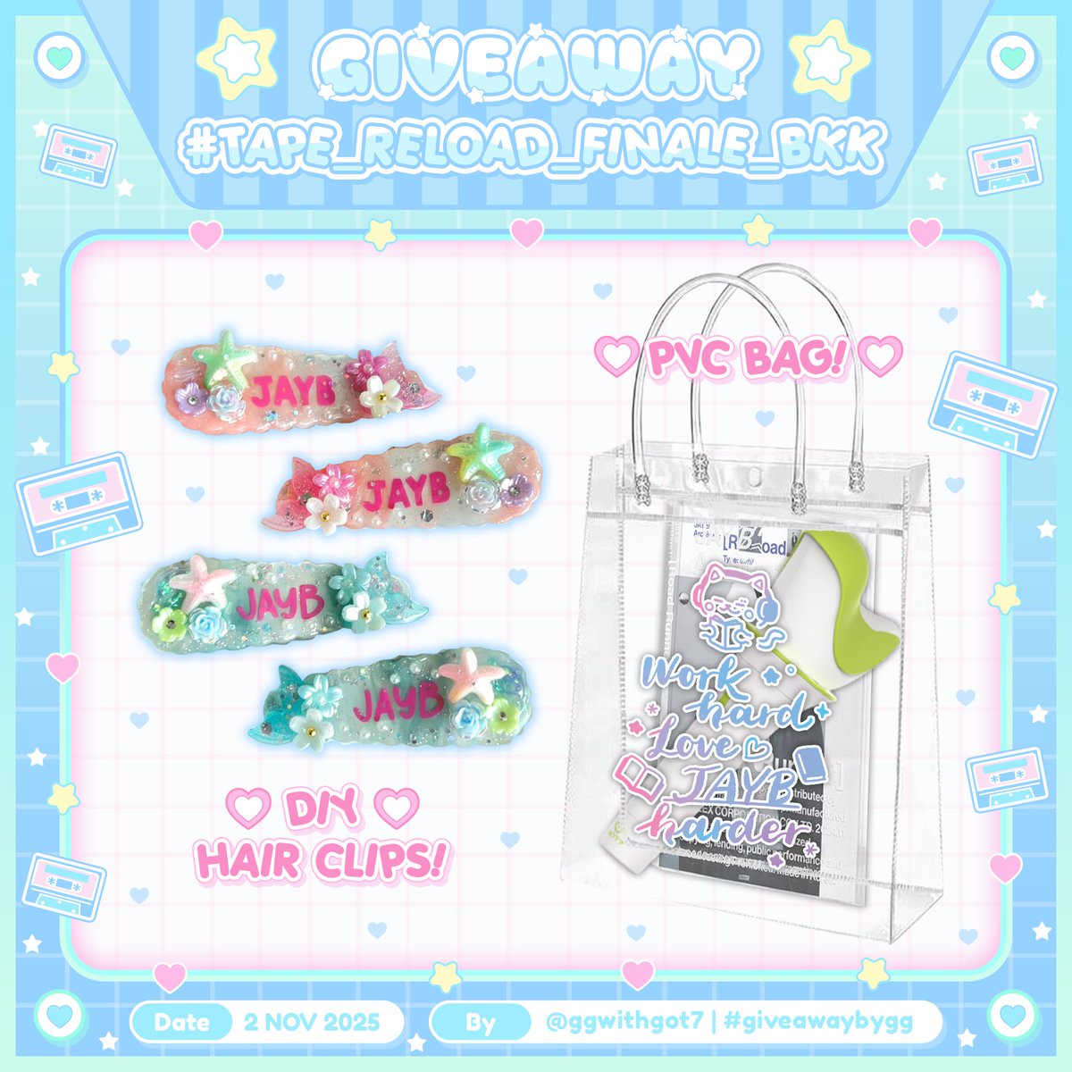 pls rt — giveaway  🌴🐈‍⬛
꒰ #TAPE_RE_LOAD_FINALE_BKK ꒱ 📼

☆ pvc ahgabong bag 7ea
☆ diy hair clips mermaid 17ea

ఇ 02 nov 2025 @ impact arena
ఇ time : before soundcheck

 ✸ แสดงบัตรคอนเสิร์ตพร้อมหลักฐานการโหวต Fan Choice ให้ GOT7 ผ่าน Mnet Plus

#giveawaybygg #jayb
<a href="/jaybnow_hr/">JAY B</a>