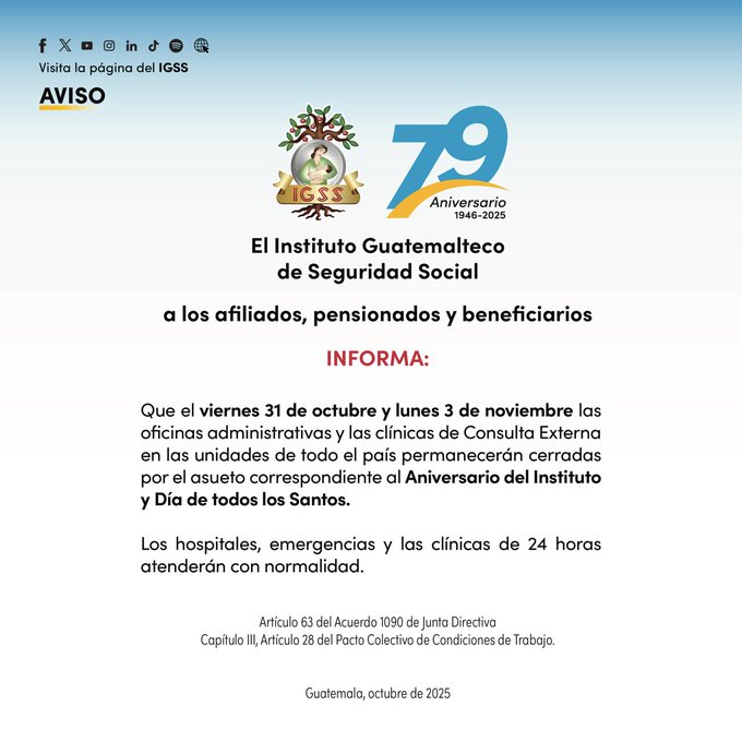 Official poster from Instituto Guatemalteco de Seguridad Social with logo of a tree and text AVISO A LOS AFILIADOS showing dates viernes 31 de octubre and lunes 3 de noviembre for closures of administrative offices and external consultation clinics due to anniversary and Todos los Santos. It specifies hospitals emergencies and 24-hour clinics will operate normally. Includes details on attendance and location Guatemala octubre 2025 with institutional seals.