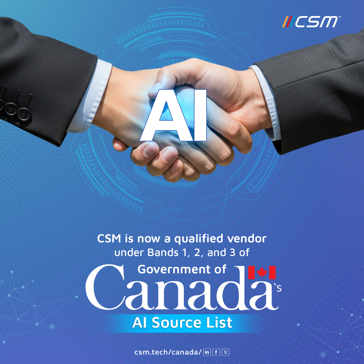 CSMTechCanada's tweet image. CSM is now a qualified vendor under Bands 1, 2, and 3 of Government of Canada’s AI Source List.

This qualification is a recognition of our commitment to advancing AI-driven governance &amp;amp; #digitaltransformation for the public good. 

#CSM #Canada #AI #ResponsibleAI