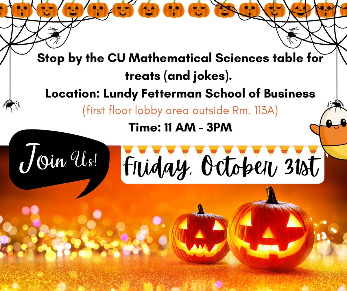 CU_Math's tweet image. Join us tomorrow for tricks and treats! 🎃