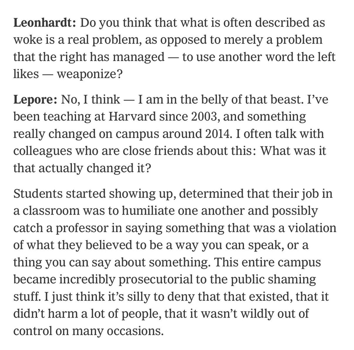 “I’ve been teaching at Harvard since 2003, and something really changed on campus around 2014 … Students started showing up, determined that their job in a classroom was to humiliate one another”