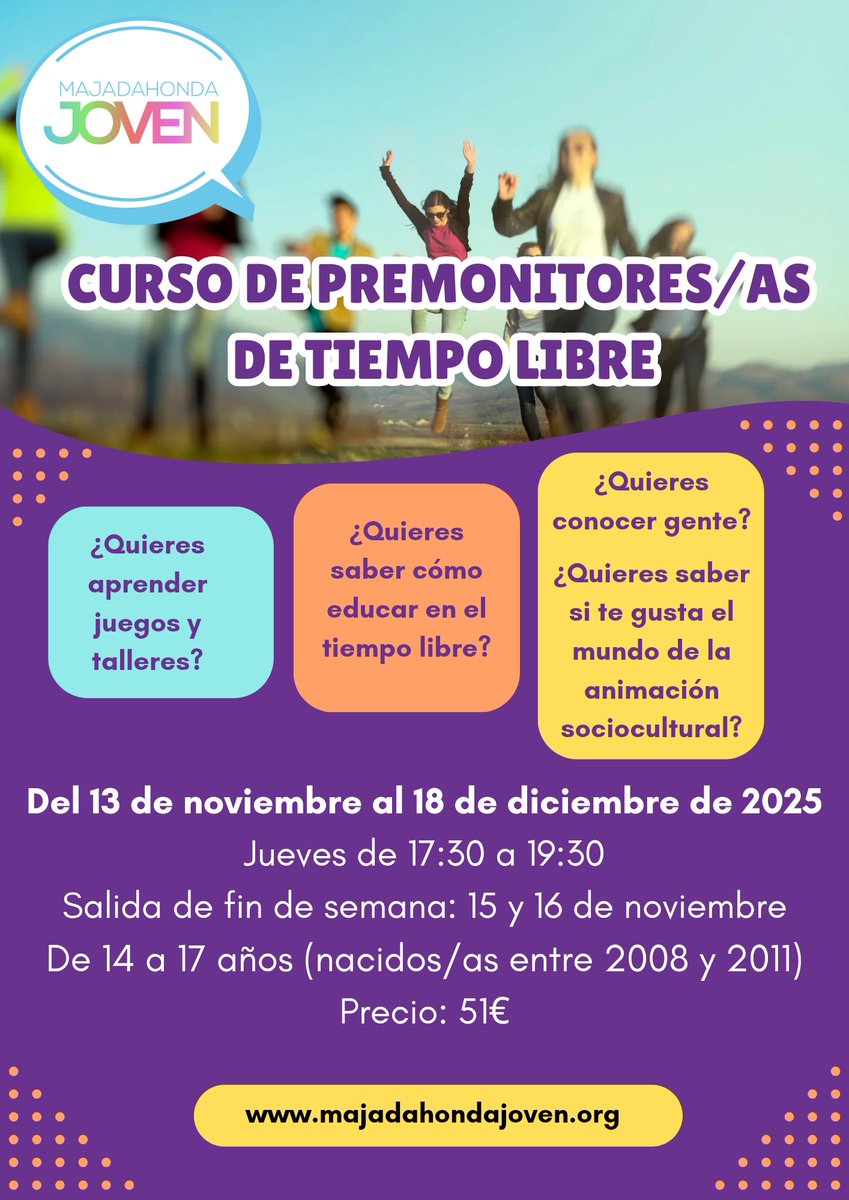 majadajoven's tweet image. Curso de premonitor/ a de tiempo libre 
🫟¿Quieres conocer técnicas grupales y la organización de actividades de tiempo libre, jugando, haciendo talleres y otras actividades lúdicas?
📅 Del 13/11 al 18/12
🕒 Jueves de 17:30 a 19:30
👥 De 13 a 17 años
💸51€