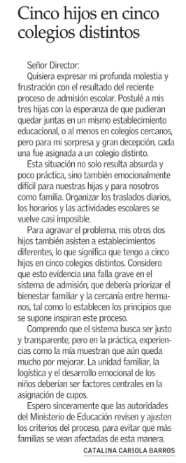 Madre denuncia que el Sistema de Admisión Escolar le asignó a sus cinco hijos a cinco colegios distintos.

En este país hay muchos padres que no pueden ejercer su deber y derecho preferente a elegir la educación de sus hijos. Eso tiene que cambiar.
