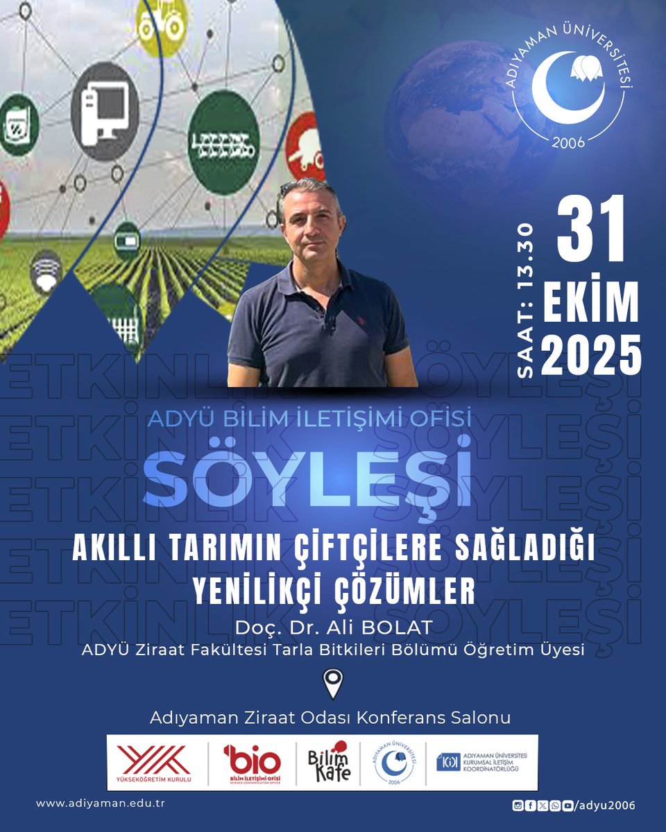 📢 Bilim Kafe Buluşmaları Devam Ediyor 

✍️ Adıyaman Üniversitesi Bilim İletişim Ofisi tarafından düzenlenen söyleşi programında bu hafta "Akıllı Tarımın Çiftçilere Sağladığı Yenilikçi Çözümler" konusu ele alınıyor.

🗣️Konuşmacı: Doç. Dr. Ali Bolat
 (Adıyaman Üniversitesi Ziraat
