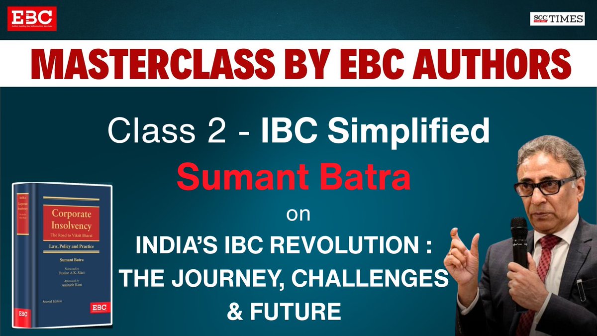To get #IBCSimplified, watch Class 2 of Masterclass by EBC Authors, India’s IBC Revolution: The Journey, Challenges &amp; Future. Sumant Batra, renowned insolvency expert &amp; author decodes how IBC reshaped India’s financial landscape.

Watch here: youtu.be/vWVnV_f_dzY?si…

#IBCLaw #EBC