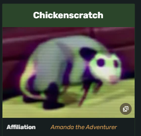 Found out today that the Possum in Amanda the Adventurer is referred to as ChickenScratch and it makes me incredibly happy. Unsung hero of the franchise. #Alwaysbetonchickenscratch