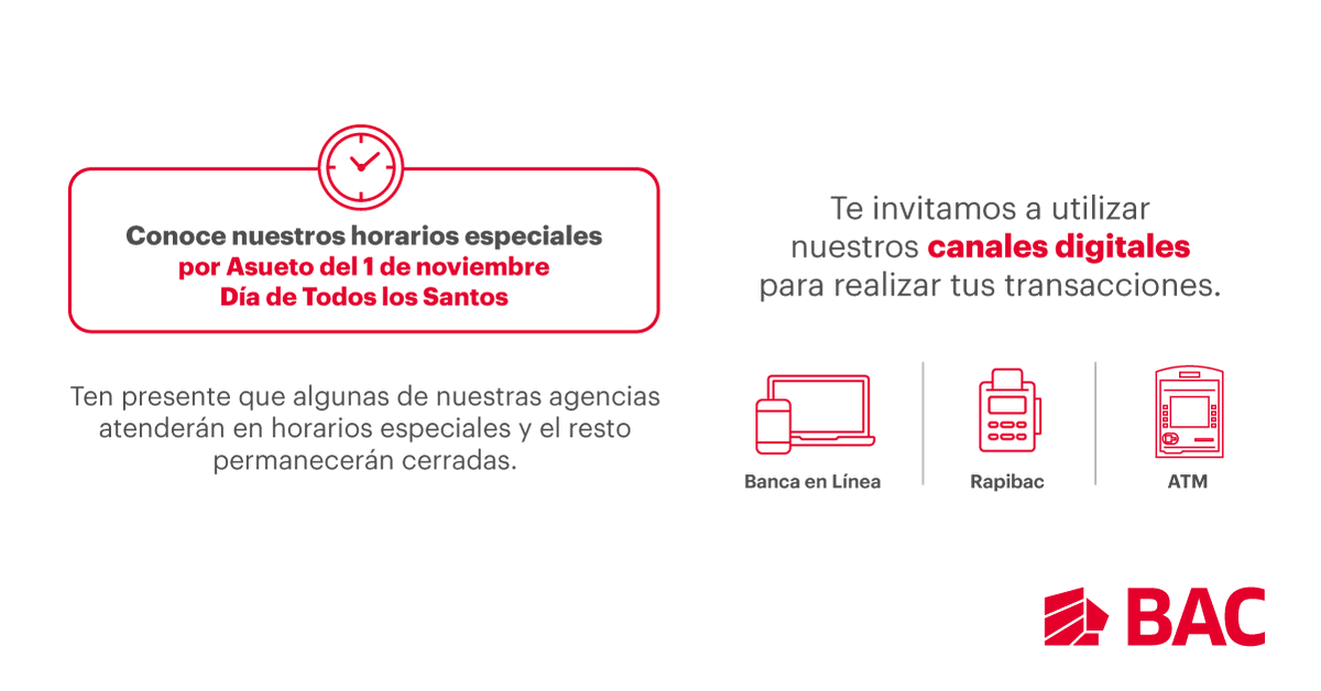 Ten presente que nuestras agencias tendrán horarios especiales de atención el 1 de noviembre por asueto del Día de Todos los Santos : g.bac.gt/PosthorariosAg…

📲 Siempre tienes a disposición Banca Móvil, Rapibac y ATMs para completar tus transacciones de forma fácil y segura.