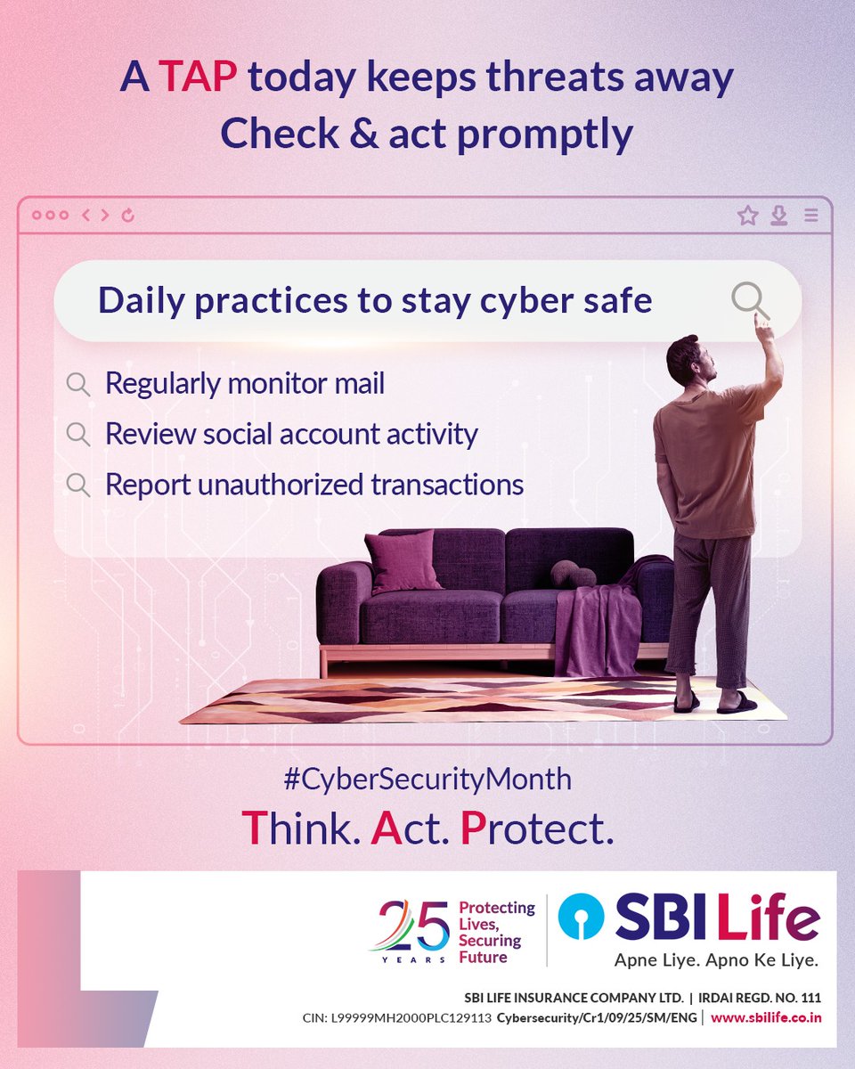 Your digital space is constantly evolving. Keeping track of updates and activity ensures that your personal information remains secure and your online experience stays smooth and reliable.

[Cyber Security Awareness, SBI Life, Apne Liye Apno Ke Liye]