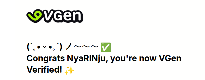 NOW VGEN VERIFIED!!!!! 🥳🥳🥳
 Thank you for those who supported me and helped me become verified on Vgen 
More commissions will be added soon  
Thank you everyone for your support 💖💖