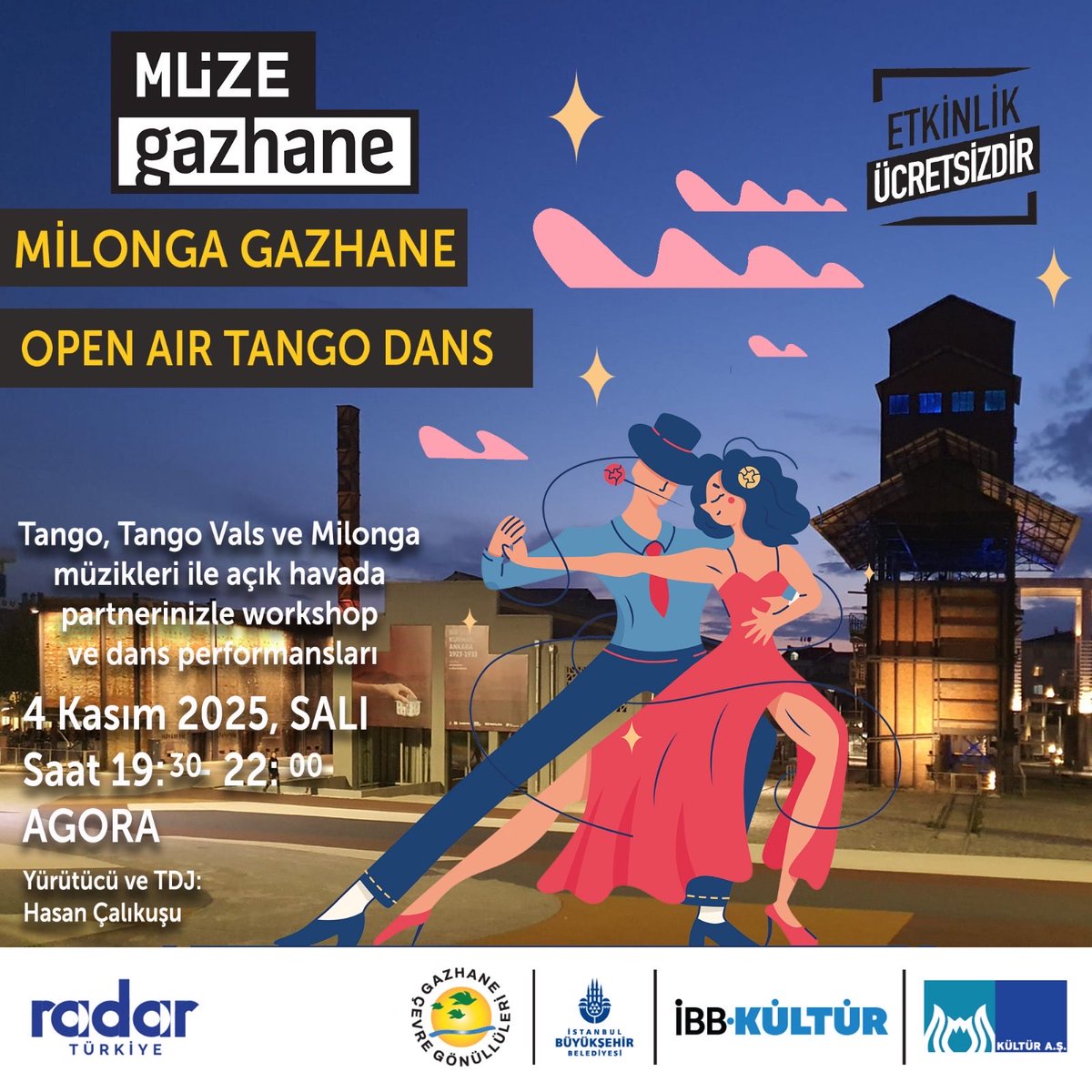 “MİLONGA GAZHANE- OPEN AİR TANGO DANS”

📅 4 Kasım 2025 Salı
 
🕐 19:30 – 22:00 

📍 Kadıköy Hasanpaşa, MÜZE GAZHANE, AGORA (veya otopark üstü PAZARYERİ)