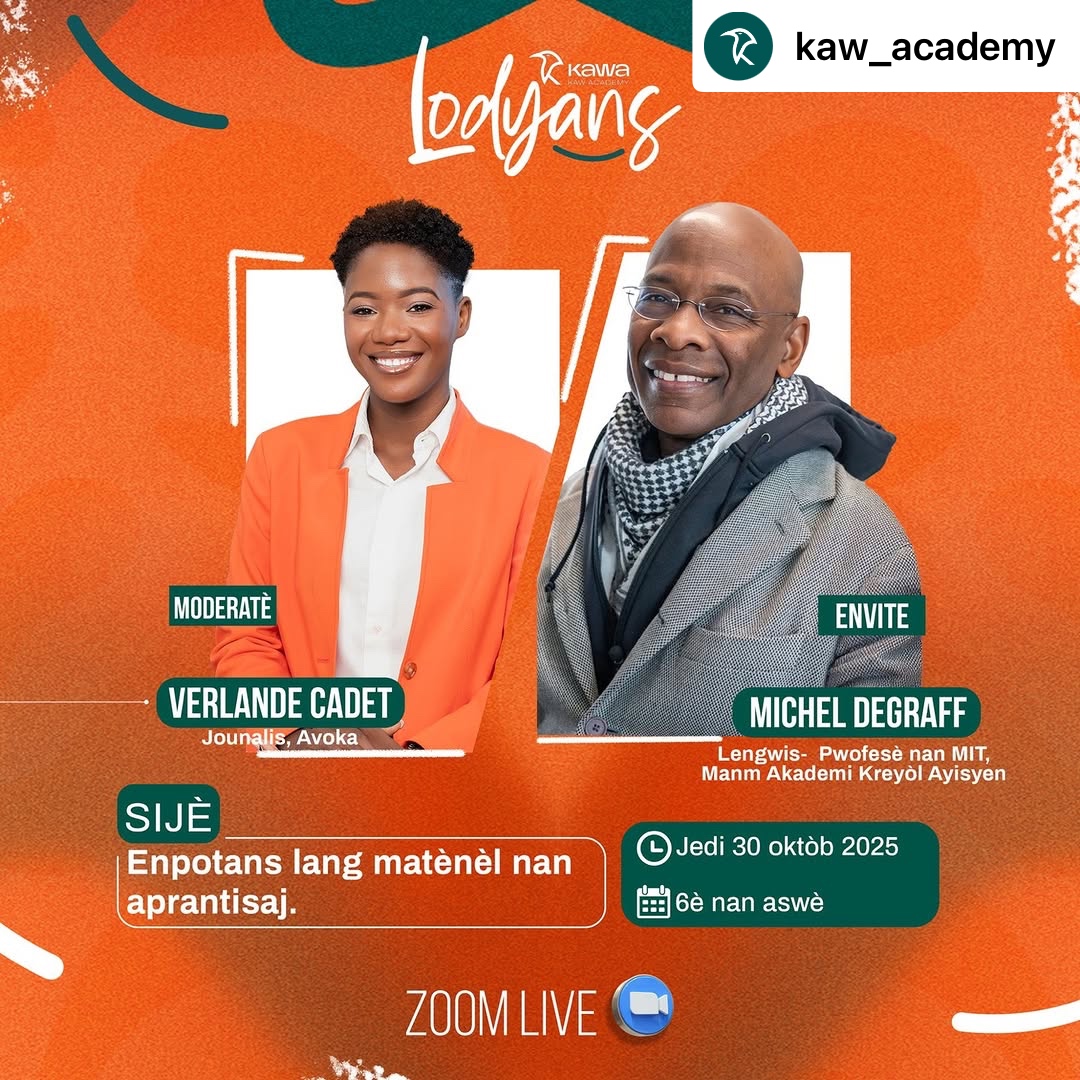 MITHaiti's tweet image. Repost * Kaw Academi on IG * Pou komemore jounen entènasyonal lang kreyòl 28 oktòb, nou envite w vin patisipe nan 2yèm epizòd lodyans jedi 30 oktòb 2025 6-8pm ak @MichelDeGraff Lengwis-Pwòf @MIT Ko-Fondatè/Ko-Direktè @MITHaiti Manm @Akademi_Kreyol : us06web.zoom.us/webinar/regist…