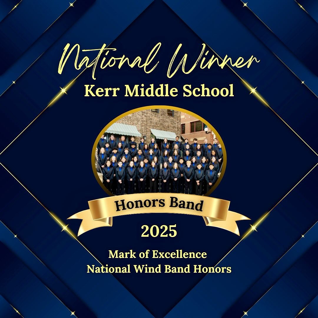 The Kerr Middle School Honors Band has been recognized as a 2025 National Winner in the prestigious Mark of Excellence National Wind Band Honors competition. 🎵👏 Congratulations!
