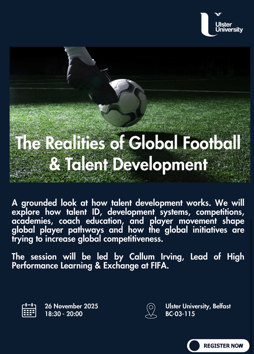 𝐔𝐩𝐜𝐨𝐦𝐢𝐧𝐠 𝐄𝐯𝐞𝐧𝐭: 𝐓𝐡𝐞 𝐑𝐞𝐚𝐥𝐢𝐭𝐢𝐞𝐬 𝐨𝐟 𝐆𝐥𝐨𝐛𝐚𝐥 𝐅𝐨𝐨𝐭𝐛𝐚𝐥𝐥 &amp; 𝐓𝐚𝐥𝐞𝐧𝐭 𝐃𝐞𝐯𝐞𝐥𝐨𝐩𝐦𝐞𝐧𝐭

.The session will be led by Callum Irving, Lead of High Performance Learning &amp; Exchange at FIFA.

Register at: ulster.ac.uk/faculties/life…