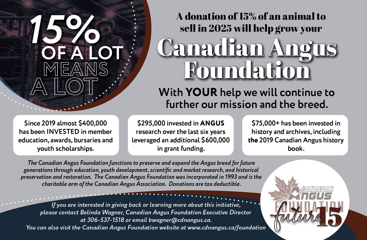 With your donation of 15% of an animal from your 2025 sale the Canadian Angus Foundation will continue to further our mission and the breed. Please contact Belinda Wagner, Canadian Angus Foundation Executive Director at bwagner@cdnangus.ca or (306) 537-1518. #cdnangus