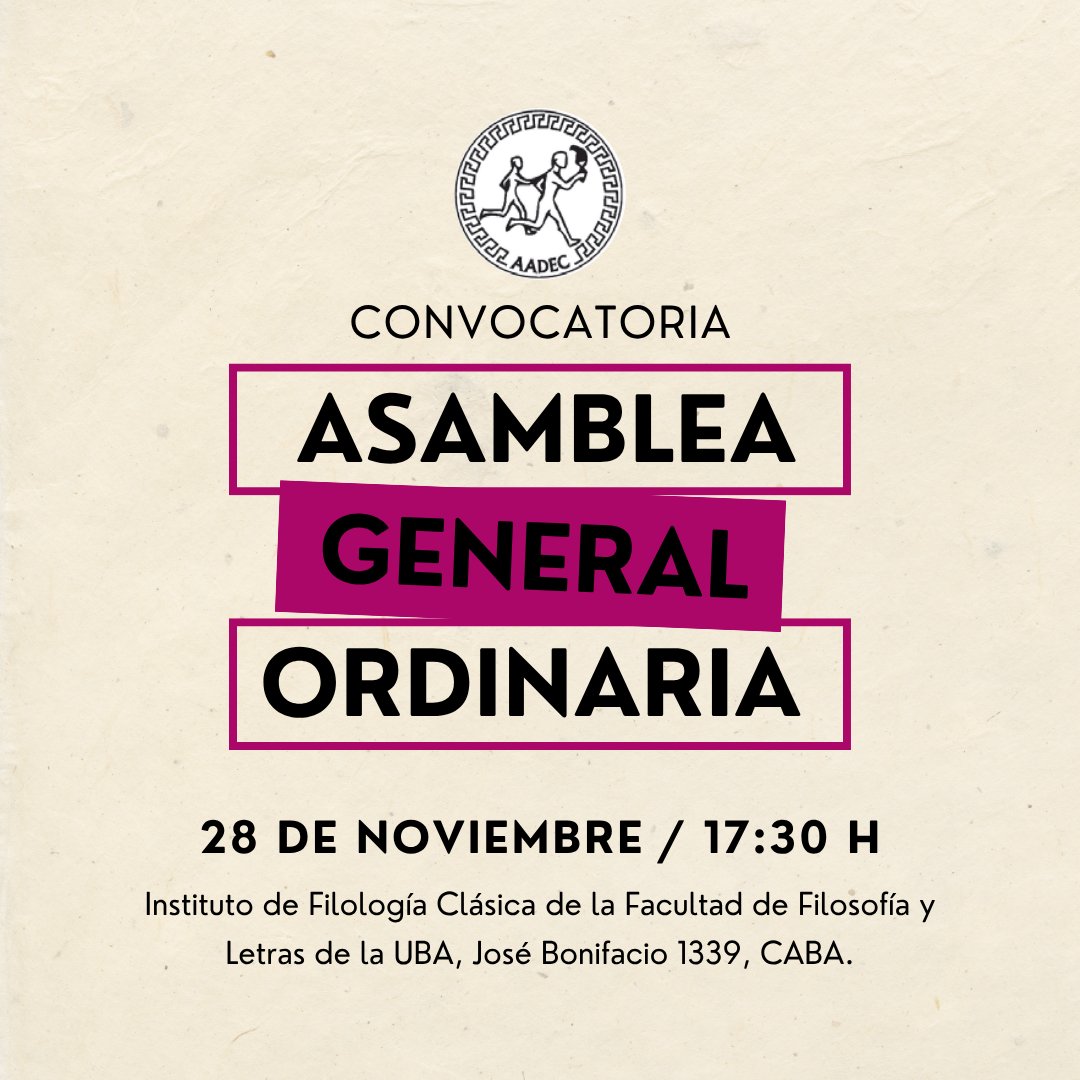 aadec_arg's tweet photo. 📣La Asamblea General Ordinaria de la AADEC se realizará el 28 de noviembre a las 17:30 h en el Instituto de Filología Clásica (FFyL-UBA, CABA).
¡A todos los socios y socias, los esperamos! https://t.co/WxOO7CSSTL