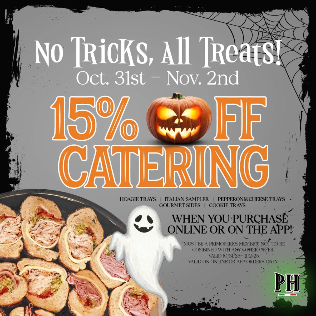 PrimoHoagies's tweet photo. Get 15% Off our Catering Menu when you purchase online or on our PrimoHoagies App from 10/31 - 11/2!
🎃🤌

*Must be a PrimoPerks member. not to be combined with any other offer. Valid 10/31/25- 11/2/25.
valid on online or app orders only. https://t.co/UQpqhOyYJM