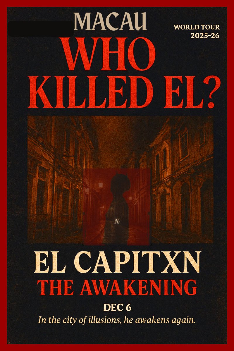 ELCAPITXNFB's tweet photo. He was never gone, only waiting to rise again.
WHO KILLED EL?
Ele nunca se foi, apenas esperava para erguer-se novamente.
#elcapitxn #kpopinmacau #elcapitxnworldtour #paraclub #elcapitxninmacau #ELCAPITXN_WORLDTOUR
#WHOKILLEDEL https://t.co/1ErHKRzd1W