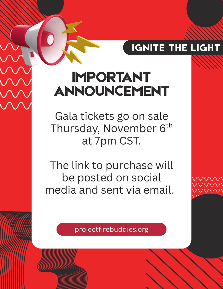 Mark your calendar...
Check our social media for the ticket link.

Receive emails from Project Fire Buddies by visiting our website: projectfirebuddies.org.
Scroll to bottom of homepage to sign up.  

#PFB #IgnitetheLight #Gala2026