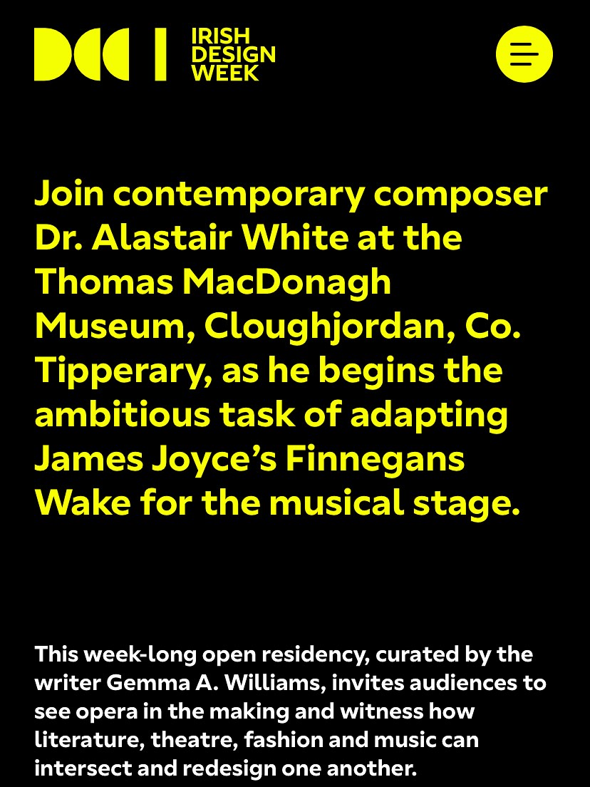 AlWhiteMusic's tweet image. How do you adapt Finnegans Wake? Join @Gemmacurates and I for a week-long residency at the @MacDonaghMuseum for @DCCIreland #irishdesignweek as we open up Joyce’s “book of the night” — to capture its multidimensional, effusive beauty through a new approach to operatic form.