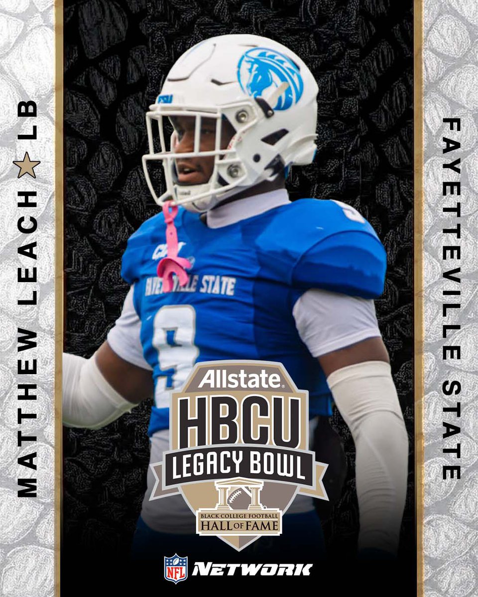 Welcome to the 2026 Allstate HBCU LEGACY BOWL!

Matthew Leach, LB, Fayetteville State <a href="/Fsubroncos_fb/">Fayetteville State Football</a> 

#LegacyBound✊🏾

<a href="/CIAASports/">NAIA Sports</a> 
<a href="/maytag_matt/">Matthew Leach</a>