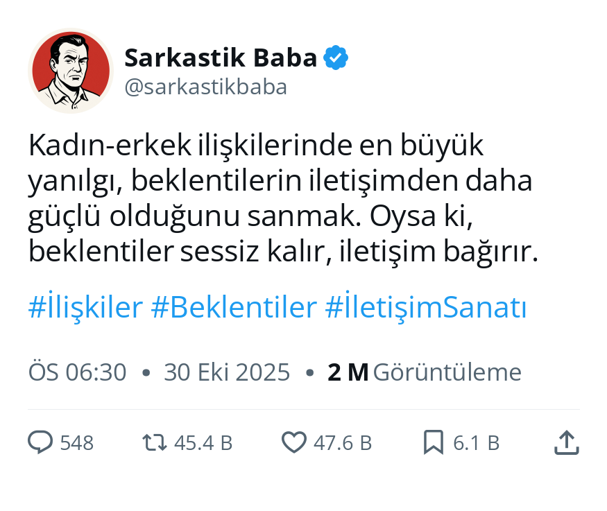Kadın-erkek ilişkilerinde en büyük yanılgı, beklentilerin iletişimden daha güçlü olduğunu sanmak. Oysa ki, beklentiler sessiz kalır, iletişim bağırır.

#finansegitimcisi #GalatasaraylıHakemİSTEMİYORUZ Beslenme Çantam #GSvTS Türkiye Petrolleri'ne Ali Yılmaz Beşiktaş - Fenerbahçe