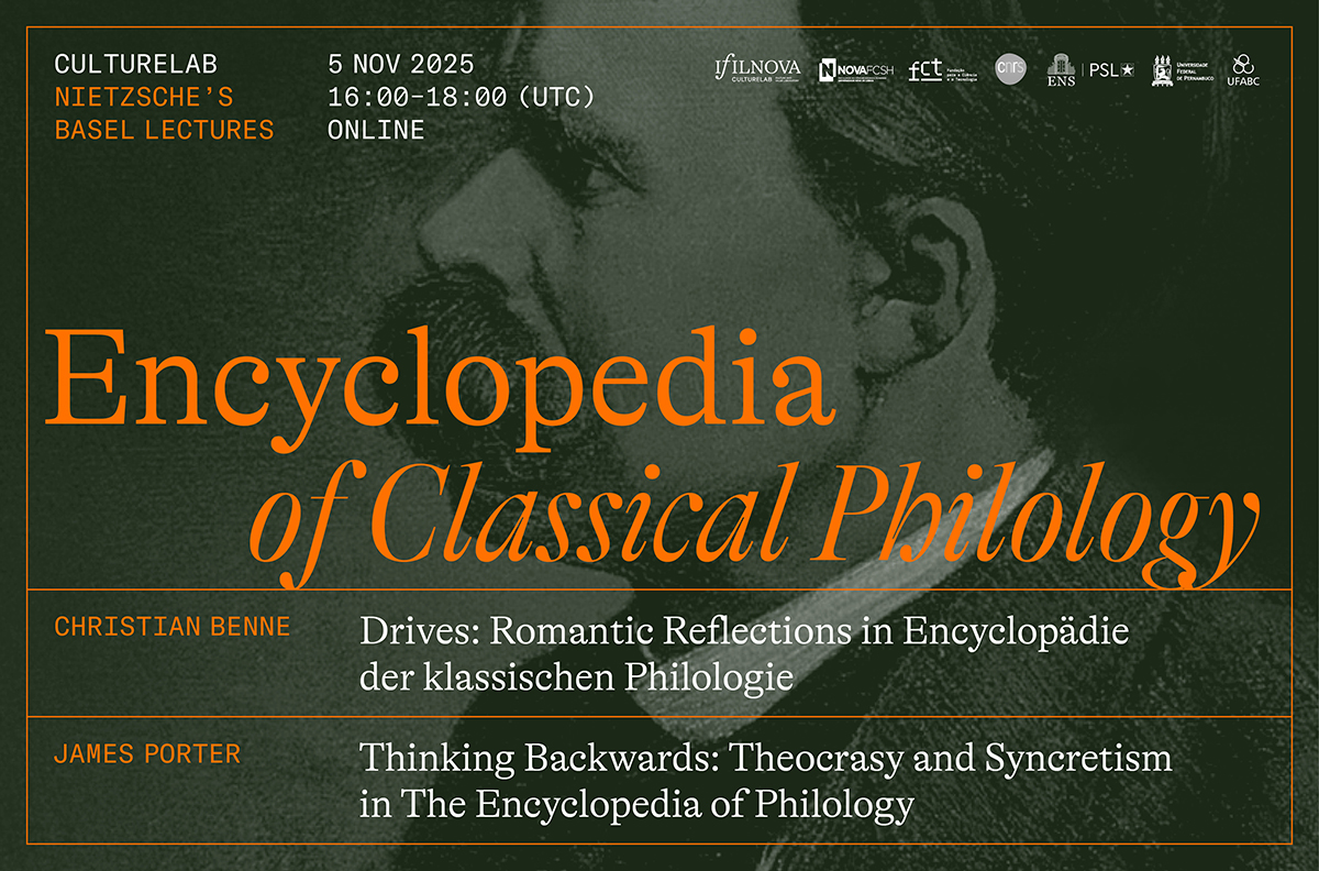 International Seminar 📍 Online
📕 Nietzsche’s Basel Lectures 
📯 Session 3: Encyclopedia of Classical Philology

★ With Christian Benne and James Porter

📆 Wed, Nov 5 / 16:00 (UTC)

+ info ifilnova.pt/en/events/chri…