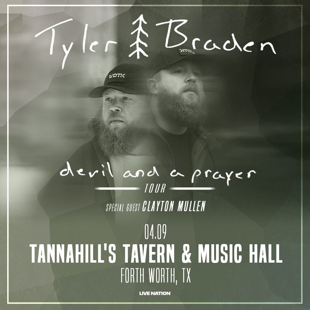🔥 Tyler Braden’s Devil and a Prayer Tour hits Tannahill’s Tavern &amp; Music Hall in Fort Worth on April 9!

📲 Text ROSES to 888-787-1963 for your chance to win tickets!

🎟 Grab yours now at Ticketmaster.com