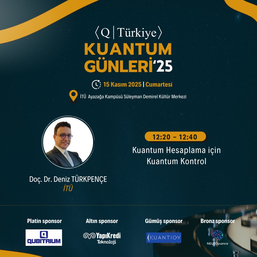 Kuantum Günleri ’25 etkinliğimizde İTÜ'den Doç. Dr. Deniz Türkpençe (<a href="/TurkpenceDeniz/">Deniz Türkpençe</a>), "Kuantum Hesaplama için Kuantum Kontrol" başlıklı sunumuyla 15 Kasım Cumartesi günü bizlerle olacak

Detaylı bilgi ve başvuru etkinlik sayfasında.
qturkey.org/qturkey-kuantu…
