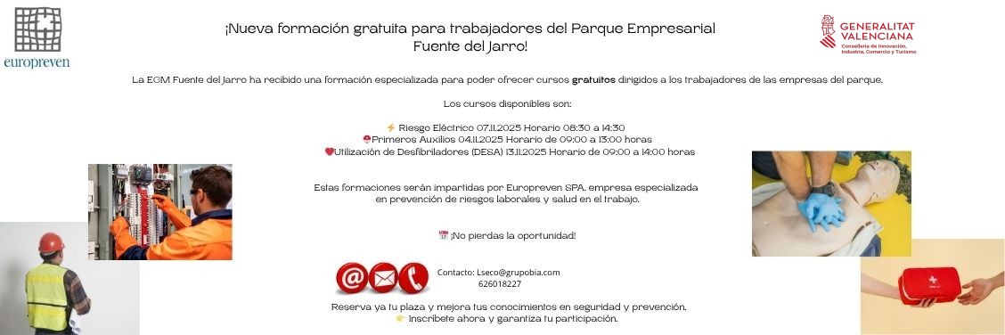La EGM Fuente del Jarro, en colaboración con Europreven SPA y financiado por la Conselleria de Innovación, Industria, Comercio y Turismo, pone a disposición de los trabajadores cursos gratuitos de formación.

📩 Reserva tu plaza ahora y garantiza tu participación.